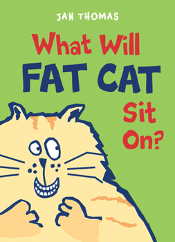 Hardcover What Will Fat Cat Sit On? Book