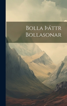 Hardcover Bolla þáttr Bollasonar [Icelandic] Book