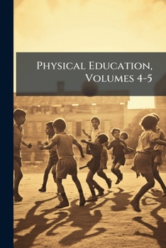 Paperback Physical Education, Volumes 4-5 Book