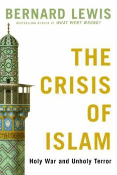 Hardcover The Crisis of Islam: Holy War and Unholy Terror Book