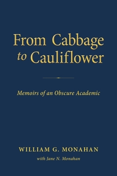 Paperback From Cabbage to Cauliflower: Memoirs of an Obscure Academic Book