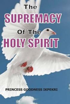 Paperback The Supremacy Of The Holy Spirit Book