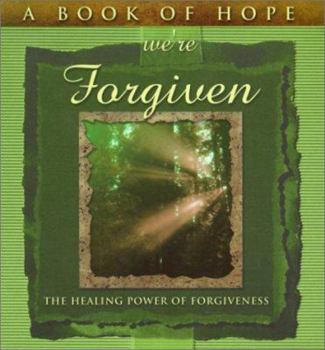 Hardcover A Book of Hope We're Forgiven: The Healing Power of Forgiveness Book