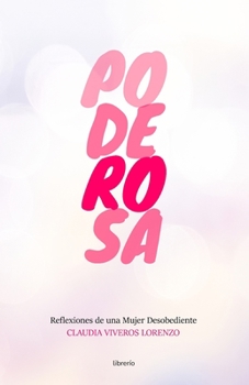 Paperback Poderosa: Reflexiones de una mujer desobediente [Spanish] Book