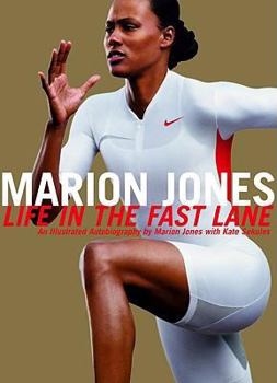 Hardcover Marion Jones: Life in the Fast Lane: An Illustrated Autobiography Book