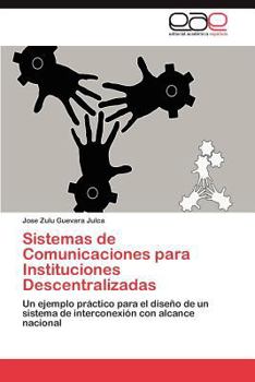 Paperback Sistemas de Comunicaciones para Instituciones Descentralizadas [Spanish] Book