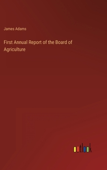 Hardcover First Annual Report of the Board of Agriculture Book