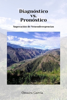 Paperback Diagnóstico vs. Pronóstico: Superación de Neurodivergencias [Spanish] Book
