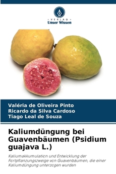 Kaliumdüngung bei Guavenbäumen (Psidium guajava L.) (German Edition)