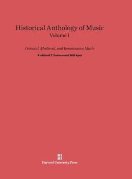 Hardcover Historical Anthology of Music, Volume I: Oriental, Medieval, and Renaissance Music: Revised Edition Book