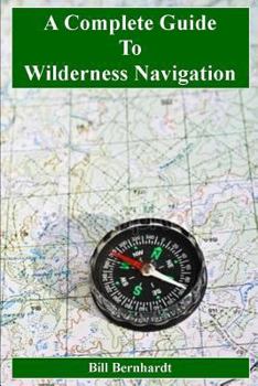 Paperback A Complete Guide to Wilderness Navigation Book