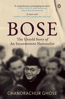 Paperback Bose: The Untold Story of an Inconvenient Nationalist Book