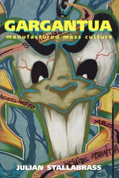 Paperback Gargantua: Manufactured Mass Culture Book