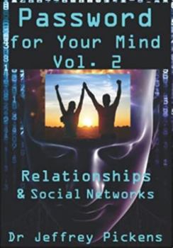 Paperback Password for Your Mind VOL-2: Relationships & Social Networks: “The User-Friendly Social Upgrade” Book