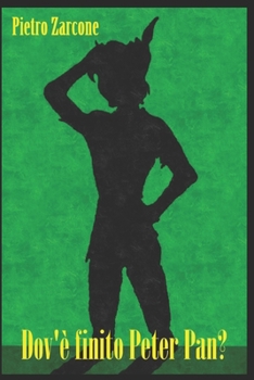 Dov'� finito Peter Pan?