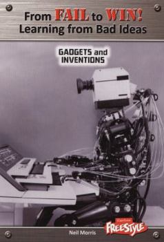 Gadgets and Inventions - Book  of the From Fail to Win! Learning from Bad Ideas