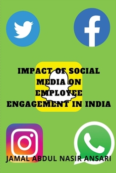 Paperback Impact of Social Media on Employee Engagement in India Book