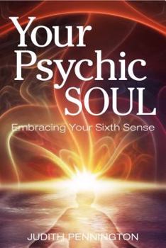 Paperback Your Psychic Soul: Embracing Your Sixth Sense Book
