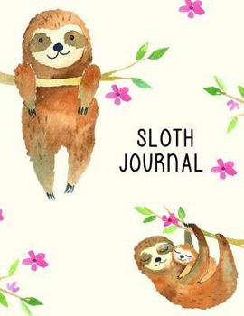 Paperback Sloth Journal: Blank Cute Unlined Journal For Drawing, Doodling & Writing: Over 110 Pages, Big Large Notebook 8.5 x 11 For Kids & Gro Book