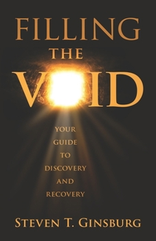 Paperback Filling the Void: Your Guide to Discovery and Recovery Book