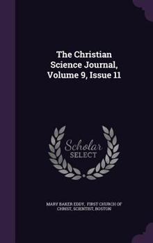 The Christian Science Journal, Volume 9, Issue 11...