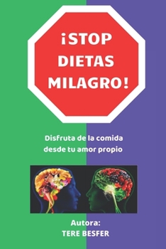 Paperback ¡Stop Dietas Milagro!: Disfruta de la comida desde tu amor propio [Spanish] Book
