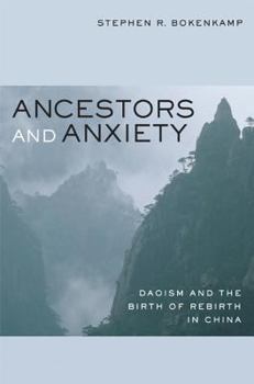 Hardcover Ancestors and Anxiety: Daoism and the Birth of Rebirth in China Book