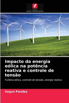 Paperback Impacto da energia eólica na potência reativa e controle de tensão [Portuguese] Book