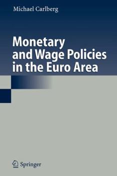 Paperback Monetary and Wage Policies in the Euro Area Book