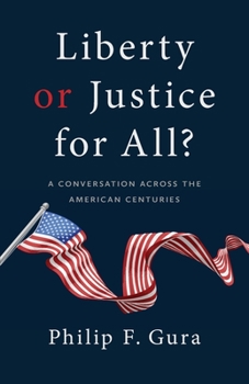 Paperback Liberty or Justice for All?: A Conversation Across the American Centuries Book