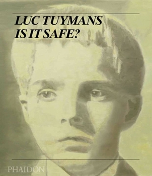 Hardcover Luc Tuymans: Is It Safe? Book