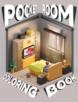 Paperback Pocket Room Coloring Book: Beautiful Illustrations Of Miniature And Cozy Rooms, for Relaxation and Stress Relieving.Perfect for Kawaii Art Lovers Book