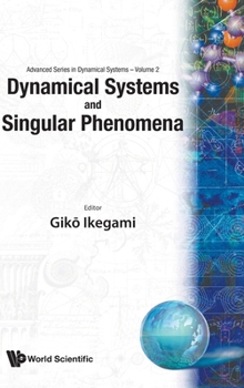 Hardcover Dynamical Systems and Singular Phenomena - Proceedings of the Symposium Book