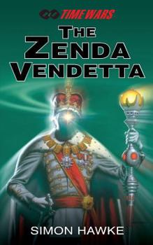 The Zenda Vendetta - Book #4 of the TimeWars