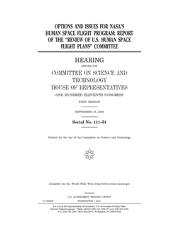 Paperback Options and issues for NASA's Human Space Flight Program: report of the "Review of U.S. Human Space Flight Plans" Committee Book