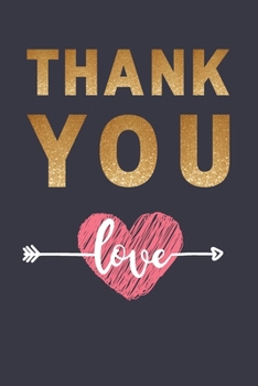 thank you: Blank Lined Journal  Notebook A Cute funny  notebook/ gag gift  A gift lined journal notebook to say thank you.