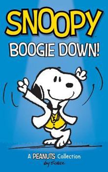 Hardcover Snoopy: Boogie Down!: A PEANUTS Collection Book