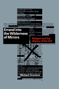 Paperback Errand into the Wilderness of Mirrors: Religion and the History of the CIA Book