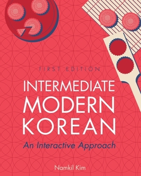 Paperback Intermediate Modern Korean: An Interactive Approach Book