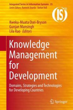 Hardcover Knowledge Management for Development: Domains, Strategies and Technologies for Developing Countries Book