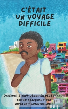 C'était un voyage difficile