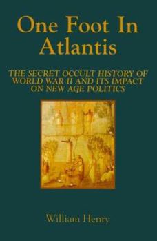 Paperback One Foot in Atlantis: The Secret Occult History of World War II & Its Impact on New Age Politics Book