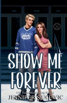 Show Me Forever (Illustrated Cover) : A One-Night Stand, Surprise Pregnancy Hockey Romance