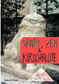 Paperback Shinto, Zen & Kirschblüte: Durch Japan auf Schiene und Schiff [German] Book