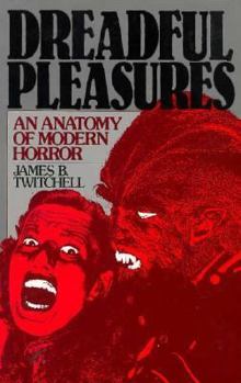 Paperback Dreadful Pleasures: An Anatomy of Modern Horror Book