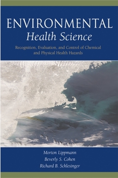 Hardcover Environmental Health Science: Recognition, Evaluation, and Control of Chemical and Physical Health Hazards Book