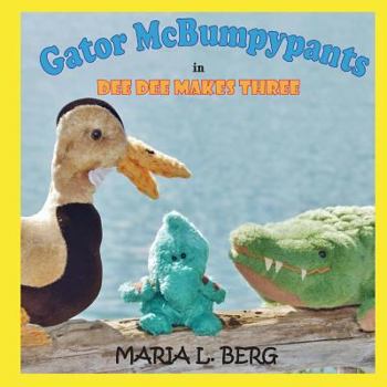 Paperback Gator McBumpypants in Dee Dee Makes Three Book