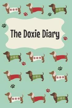 Paperback The Doxie Diary: For Dachshund Owners Book