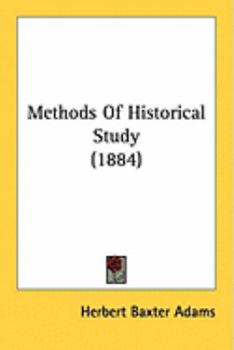 Paperback Methods Of Historical Study (1884) Book