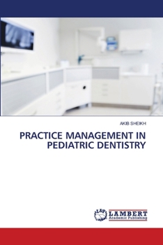 Practice Management in Pediatric Dentistry